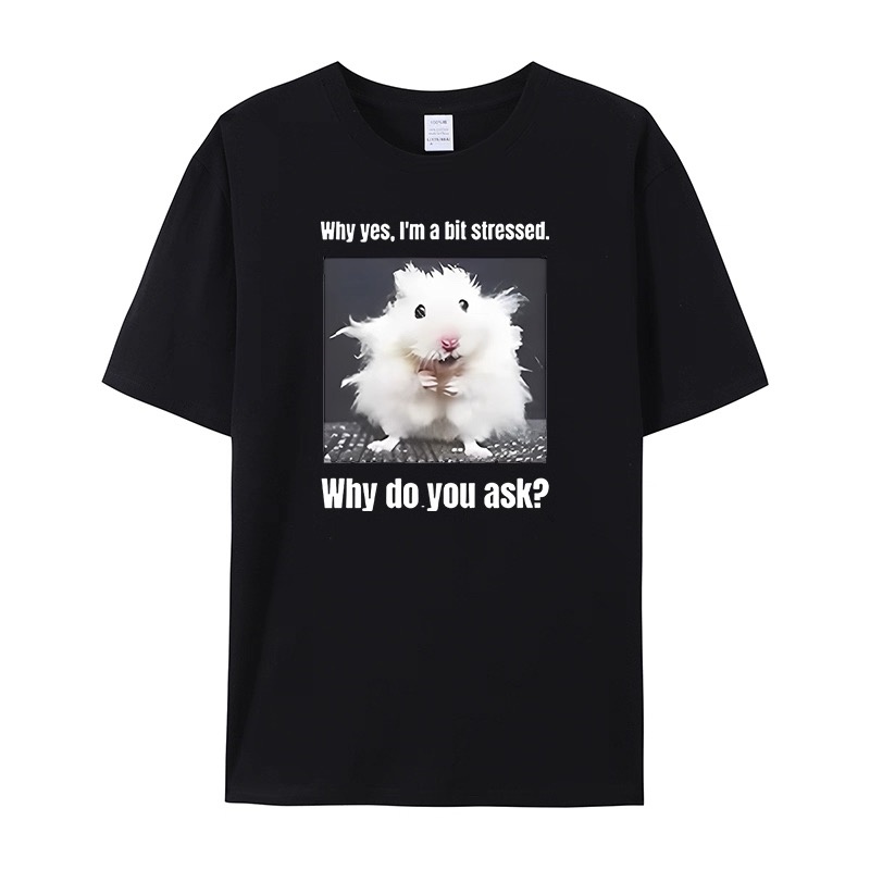 Street Style Fashion Quotes - ZAZOMDE Komik Stresli Hamster Sözü Baskılı